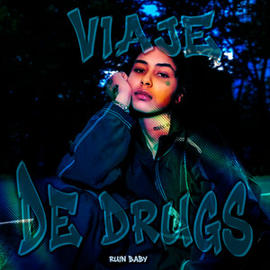 Viaje de Drugs by Ruin Baby
