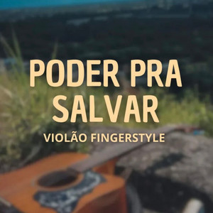 Poder pra Salvar - Violão Fingerstyle by Iury Almeida, Yeshua Worship