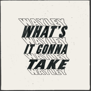 What's It Gonna Take by Wayley