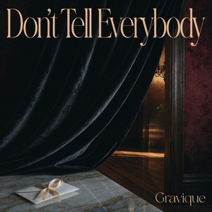 Don't Tell Everybody by Gravique