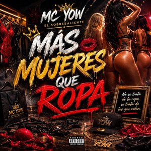 Mas Mujeres Que Ropa by Mc Yow El Sobresaliente