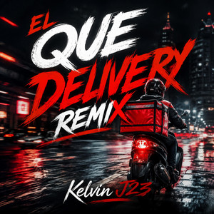 El Delivery - Remix by Kelvin J23