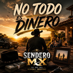 No Todo Es Dinero by Sendero Mx