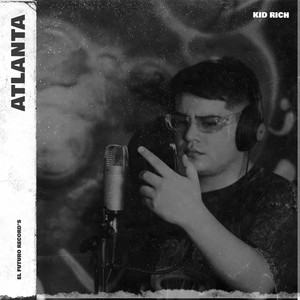 Kid Rich - Atlanta