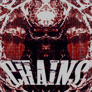 CHAINS - Slowed by TripleSpine, Lord.Shinra
