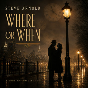 Where or When by Steve Arnold