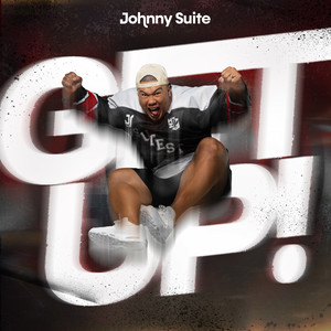 Get Up by Johnny Suite