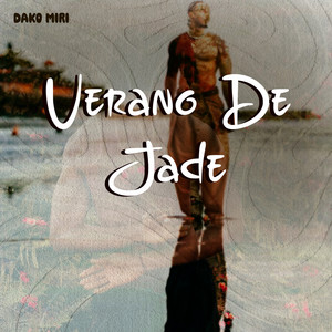 Verano de Jade by Dako Miri
