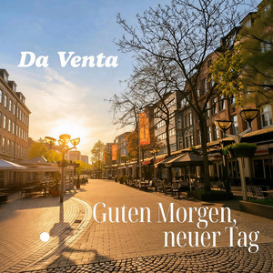 Da Venta - Guten Morgen, neuer Tag (Radio Version)