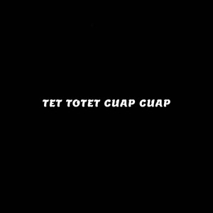 Mas Apri - Tet Totet Cuap Cuap