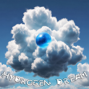 Hydrogen Dream by Iliana Ruth Nara