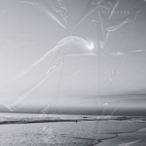 With Your Memories - Radio Edit by FaithShark
