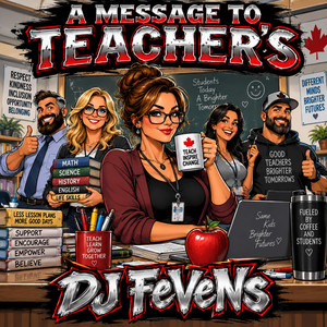 A Message to Teacher's by DJ Fevens