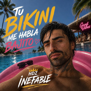 TU BIKINI ME HABLA BAJITO by HDZ INEFABLE