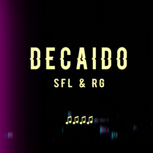 Decaído by S.F.L, RG
