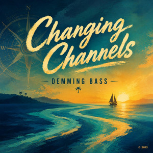 Changing Channels by Demming Bass Collective