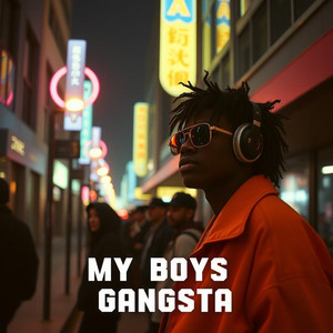 MY BOYS GANGSTA by X ALBO