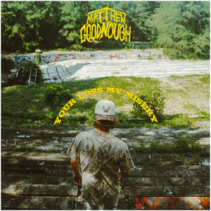 Your Loss, My Misery by Matthew Goodnough