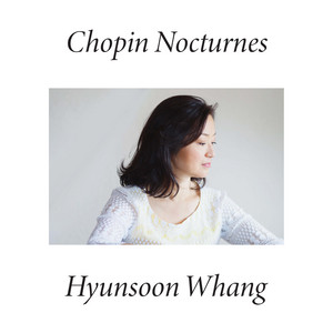 Hyunsoon Whang - Nocturne No. 13 in C Minor, Op. 48 No. 1