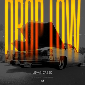 DROP LOW by LEVAN CREED