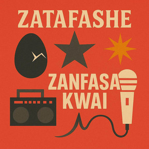 ZATAFASHE - Zan Fasa Kwai
