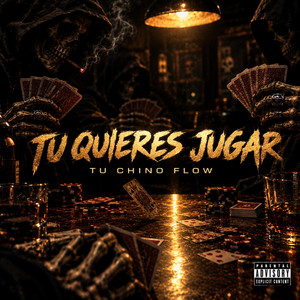 TU QUIERES JUGAR by TU CHINO FLOW