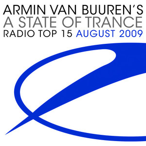A State Of Trance Radio Top 15 - August 2009 (Inlcuding Classic Bonus Track) album