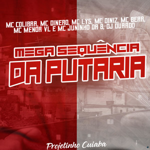 Mega Sequência da Putaria