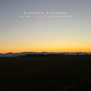 Before It Feels Like Goodbye by Gianluca Piacenza