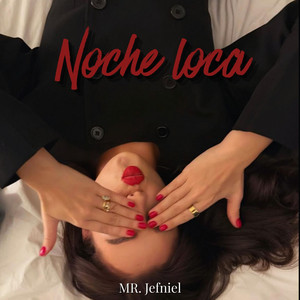 Noche Loca by Mr. Jefniel