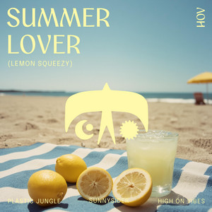 Summer Lover (Lemon Squeezy) by Plastic Jungle, sunnysider, High On Vibes