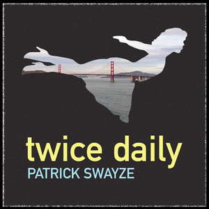 Patrick Swayze by Twice Daily