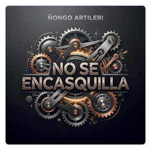 No Se Encasquilla by Ñongo Artileri