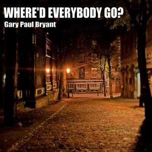 Where'd Everybody Go? (Remastered)