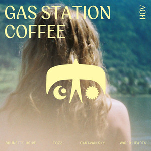 Gas Station Coffee by Brunette Drive, TOZZ, caravan sky, wired hearts