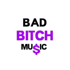 BAD BITCH MUSIC by zemult