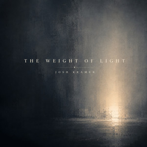 The Weight of Light by Josh Kramer
