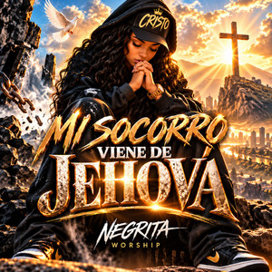Mi Socorro Viene de Jehova by Negrita Worship
