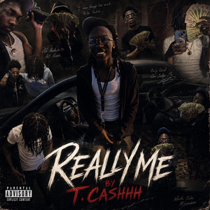 Really Me by T.Cashhh