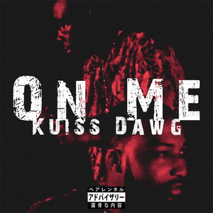 On Me by Loco Zoe, Kuiss Dawg