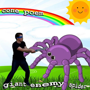 Giant Enemy Spider by Cone Poem