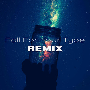 Fall For Your Type - Remix by Sermx