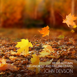 Hello Autumn by John Devson