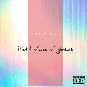Petit Vano Vi gbèdé - Noubiyoyo