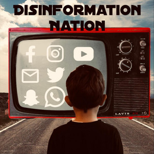 Disinformation Nation