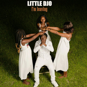 Little Djo - I'm Leaving