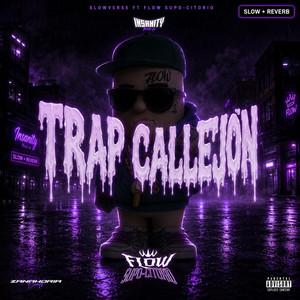 Trap Callejon - Slow+Reverb by Slowverse, Flow Supo-citorio