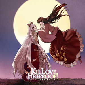 KilLove Fireproof! by 暁Records