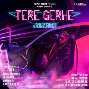 Tere Gerhe by JSL Singh