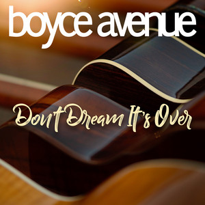 Boyce Avenue - Don't Dream It's Over